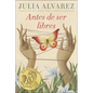 Antes de Ser Libre (Before We Were Free) - Hardcover