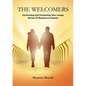 The Welcomers: Comforting and Confronting your Losses. Stories of reunions in heaven. - Paperback