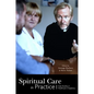 Spiritual Care in Practice: Case Studies in Healthcare Chaplaincy - Paperback