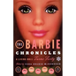 The Barbie Chronicles: A Living Doll Turns Forty - Paperback