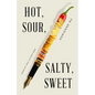 Hot, Sour, Salty, Sweet: Essays and Interviews - Paperback