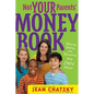 Not Your Parents' Money Book: Making, Saving, and Spending Your Own Money - Paperback