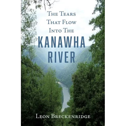 The Tears That Flow Into The Kanawha River - Paperback