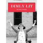 Dimly Lit - Paperback