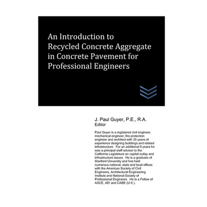 An Introduction to Recycled Concrete Aggregate in Concrete Pavement for Professional Engineers - Paperback