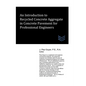 An Introduction to Recycled Concrete Aggregate in Concrete Pavement for Professional Engineers - Paperback