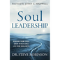 Soul Leadership: Rebound from Crisis, Grow in Resilience, Live from Wholeness - Hardcover