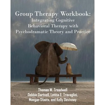 Group Therapy Workbook: Integrating Cognitive Behavioral Therapy with Psychodramatic Theory and Practice - Paperback