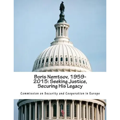 Boris Nemtsov, 1959-2015: Seeking Justice, Securing His Legacy - Paperback