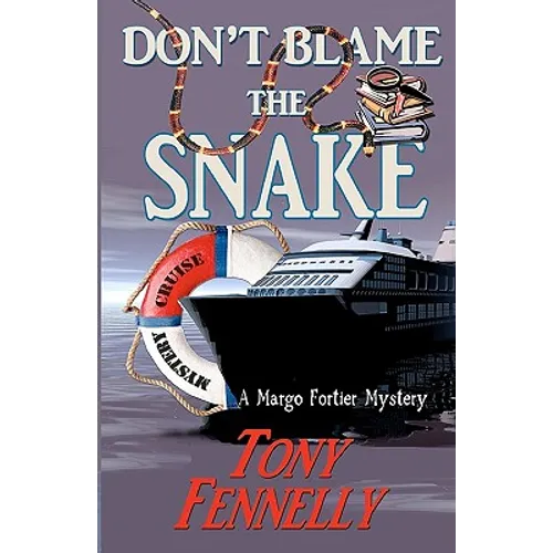 Don't Blame The Snake: A Margo Fortier Mystery - Paperback