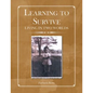 Learning to Survive: Living in Two Worlds - Paperback