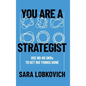 You Are A Strategist: Use No-BS OKRs to Get Big Things Done - Hardcover