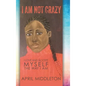I Am Not Crazy - Hardcover