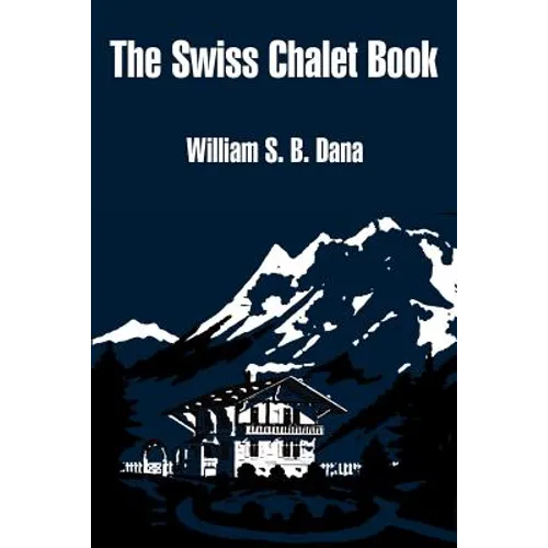 The Swiss Chalet Book - Paperback