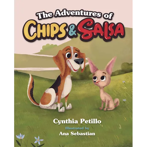 The Adventures of Chips and Salsa - Hardcover