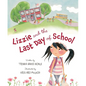 Lizzie and the Last Day of School - Hardcover