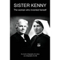 Sister Kenny: The woman who invented herself - Paperback