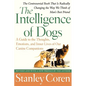 The Intelligence of Dogs: A Guide to the Thoughts, Emotions, and Inner Lives of Our Canine Companions - Paperback