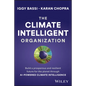 The Climate Intelligent Organization: Build a Prosperous and Resilient Future for the Planet Through AI-Powered Climate Intelligence - Hardcover