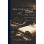The Story of the Guard: A Chronicle of the war; Volume 1 - Hardcover