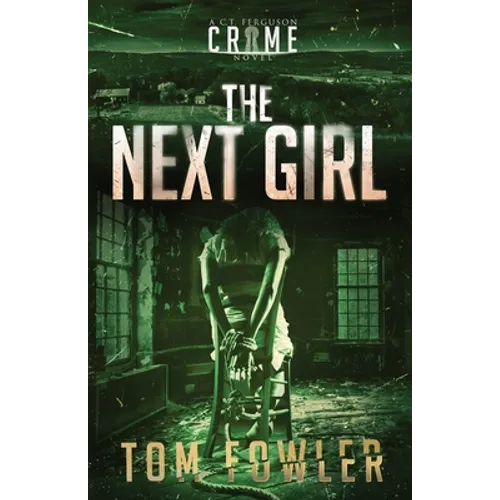 The Next Girl: A C.T. Ferguson Crime Novel - Paperback