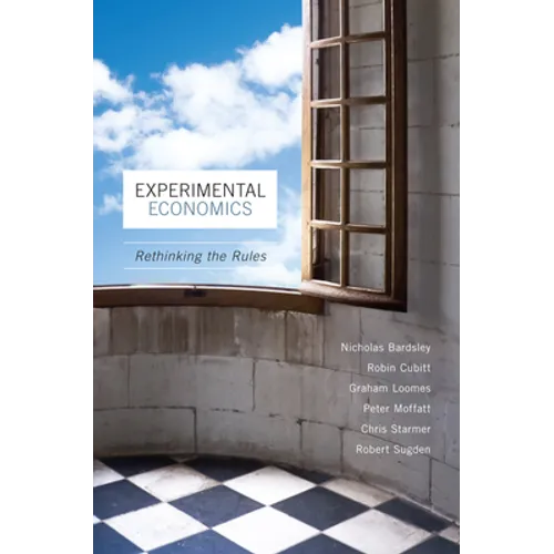 Experimental Economics: Rethinking the Rules - Hardcover