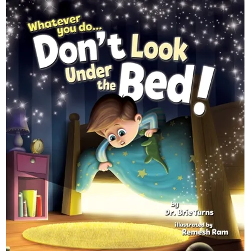 Whatever You Do... Don't Look Under The Bed - Hardcover
