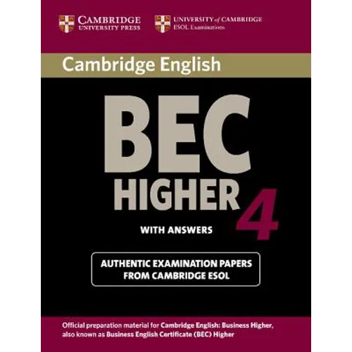 Cambridge Bec 4 Higher Student's Book with Answers: Examination Papers from University of Cambridge ESOL Examinations - Paperback