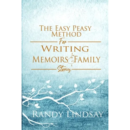 The Easy-Peasy Method for Writing Memoirs and Family Stories - Paperback