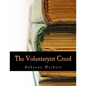 The Voluntaryist Creed (Large Print Edition): and A Plea for Voluntaryism - Paperback