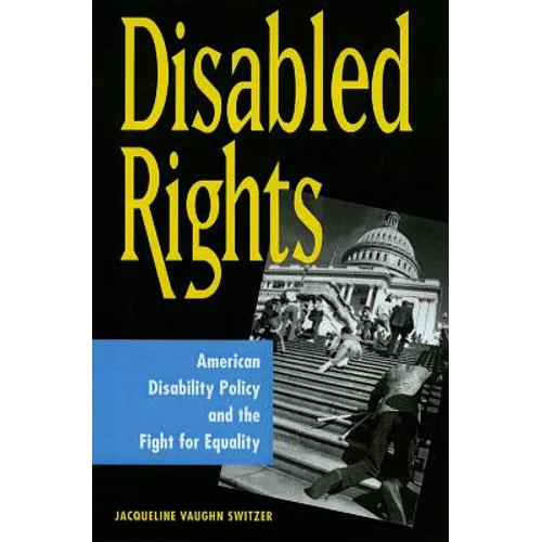 Disabled Rights: American Disability Policy and the Fight for Equality - Paperback