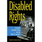 Disabled Rights: American Disability Policy and the Fight for Equality - Paperback