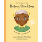Betsey Stockton: The Girl with a Missionary Dream - Hardcover
