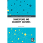 Shakespeare and Celebrity Cultures - Paperback