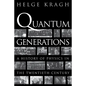 Quantum Generations: A History of Physics in the Twentieth Century - Paperback