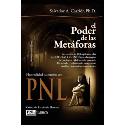 El Poder de Las Metáforas: Haz realidad tus sueños con PNL - Paperback