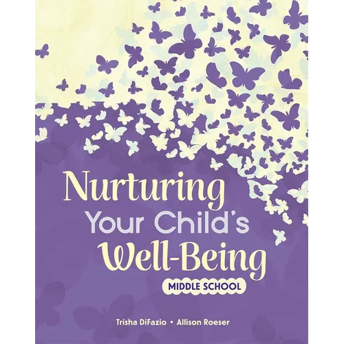 Nurturing Your Child's Well-Being: Middle School - Paperback