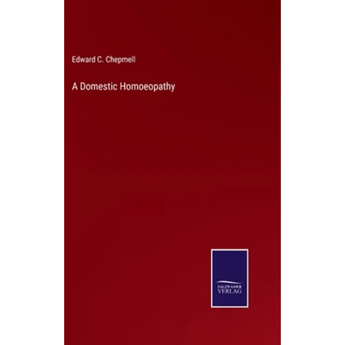 A Domestic Homoeopathy - Hardcover