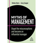 Myths of Management: Dispel the Misconceptions and Become an Influential Manager - Hardcover