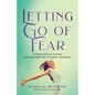 Letting Go of Fear 12 Gates of Love & Power with Essential Oils & Angelic Assistance - Paperback