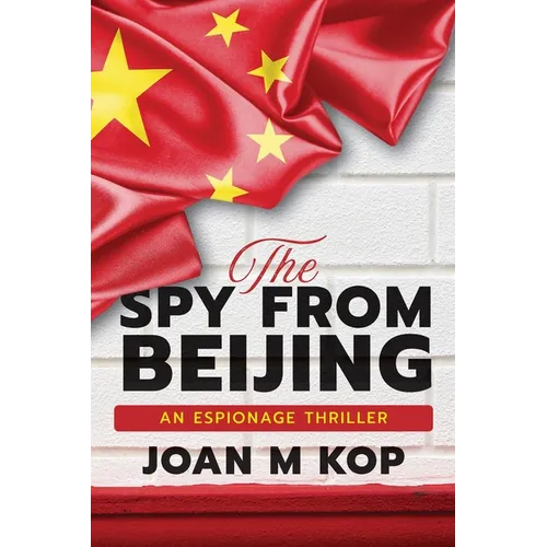 The Spy from Beijing: An Espionage Thriller - Paperback