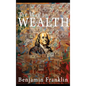 The Way to Wealth: Ben Franklin on Money and Success [Illustrated] - Hardcover
