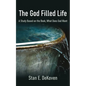 The God Filled Life: A Study Based on The Book, What Does God Want? - Paperback