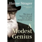 A Modest Genius: The story of Darwin's Life and how his ideas changed everything - Paperback