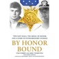 By Honor Bound: Two Navy Seals, the Medal of Honor, and a Story of Extraordinary Courage - Paperback