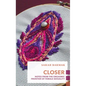 Closer: Notes from the Orgasmic Frontier of Female Sexuality - Paperback