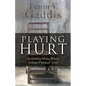 Playing Hurt: Preaching Hope While Going Through Hell - Paperback