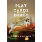 Play The Cards You Are Dealt - Paperback