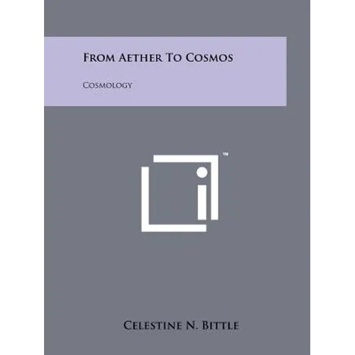 From Aether To Cosmos: Cosmology - Paperback