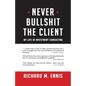 Never Bullshit the Client: My Life in Investment Consulting - Paperback
